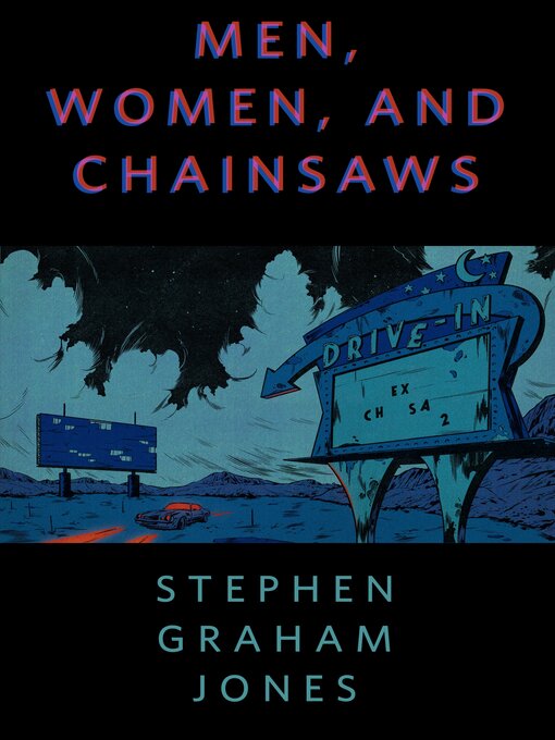 Title details for Men, Women, and Chainsaws by Stephen Graham Jones - Available